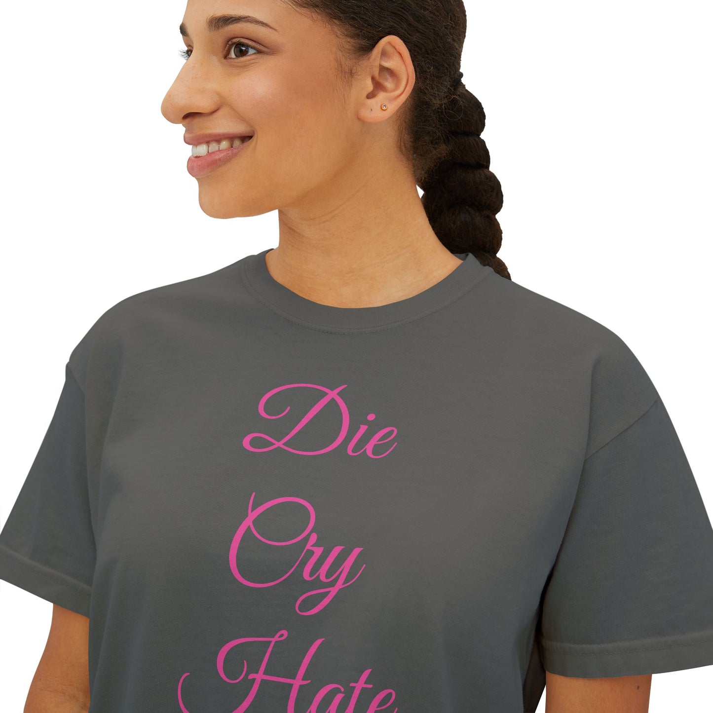 'Die Cry Hate' Boxy T-Shirt
