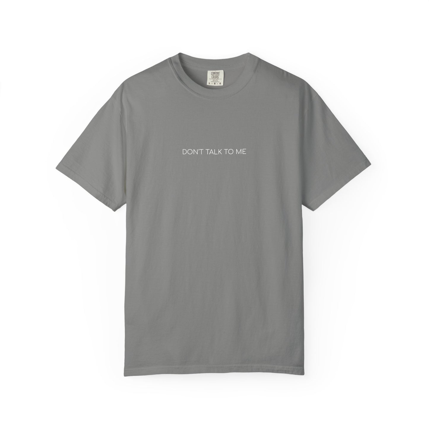 Don't Talk to Me T-shirt