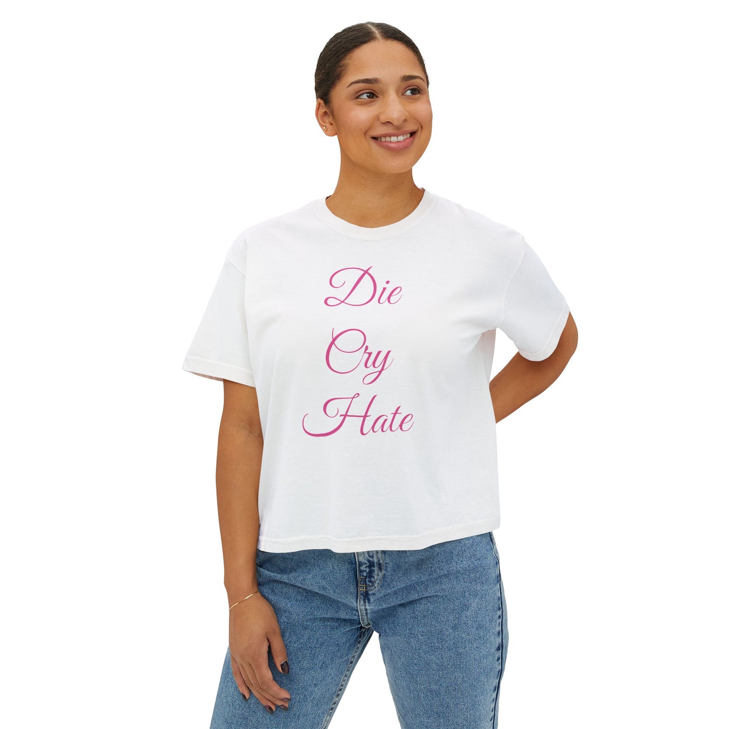 'Die Cry Hate' Boxy T-Shirt