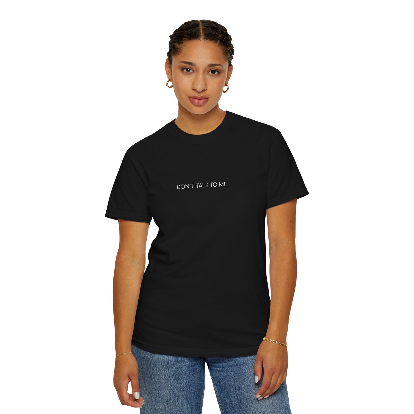 Don't Talk to Me T-shirt