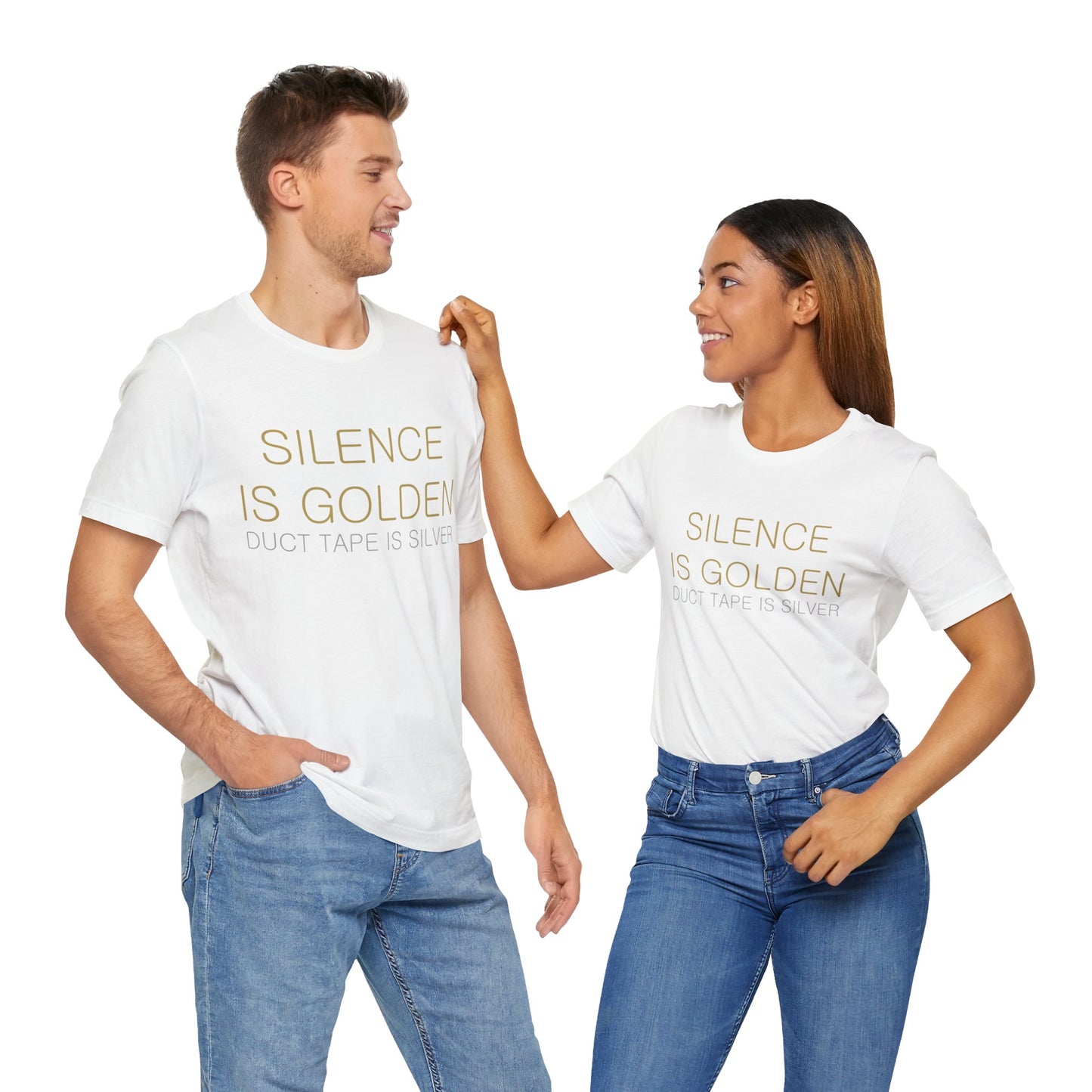 Silence is Golden, Duct Tape is Silver T-shirt