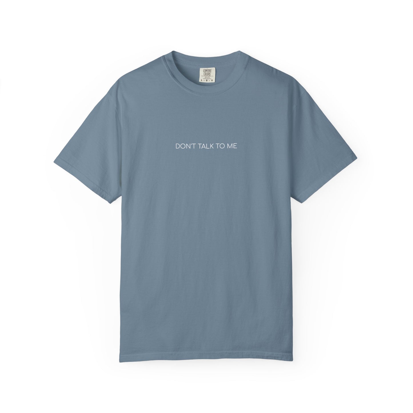 Don't Talk to Me T-shirt