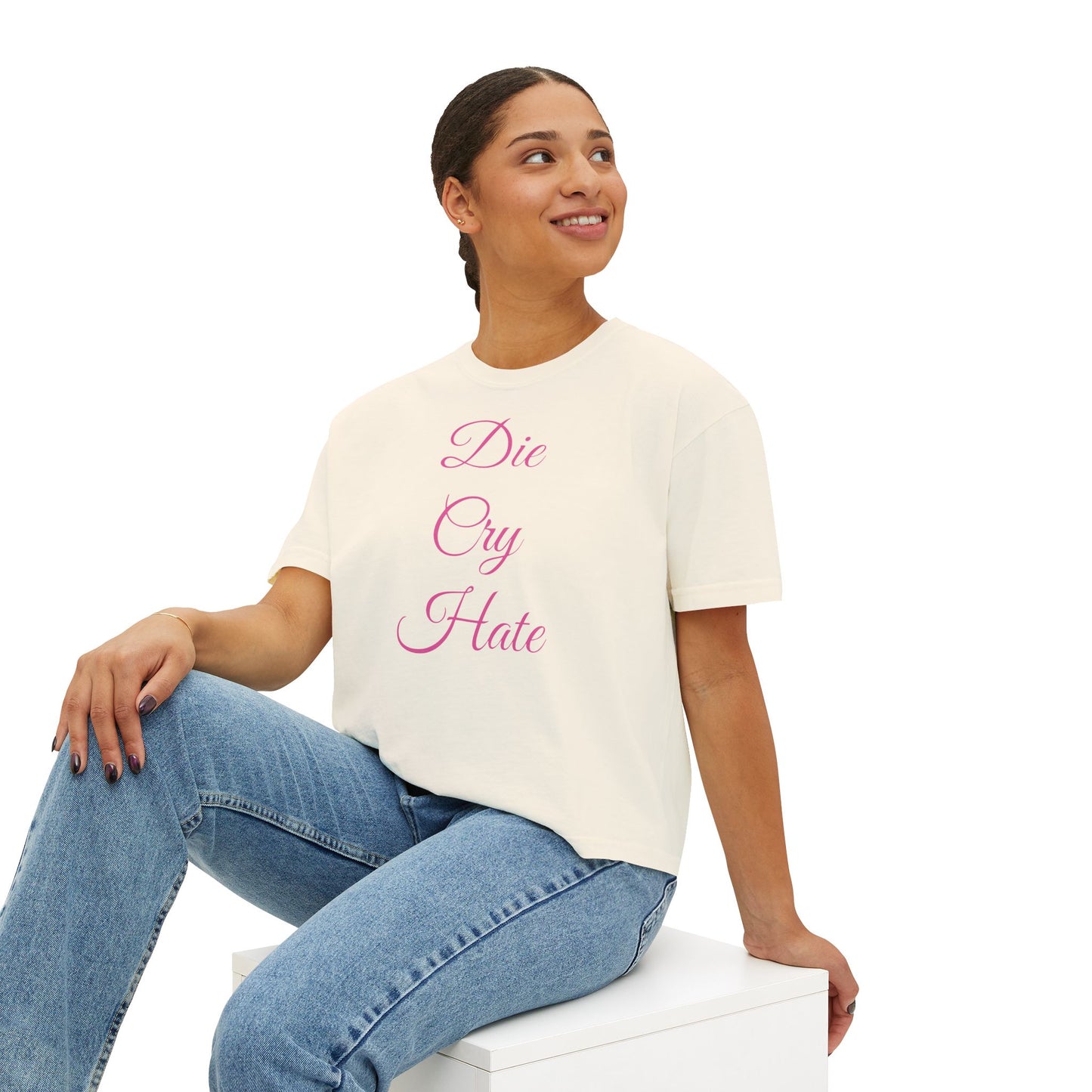 'Die Cry Hate' Boxy T-Shirt