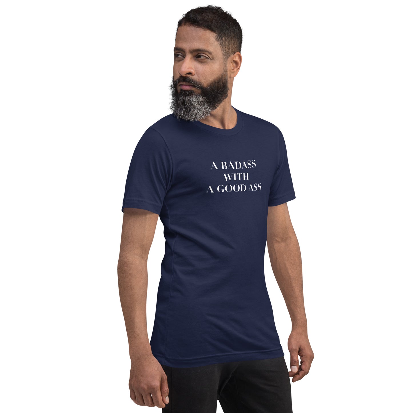 A Badass with a Good Ass Unisex T-shirt