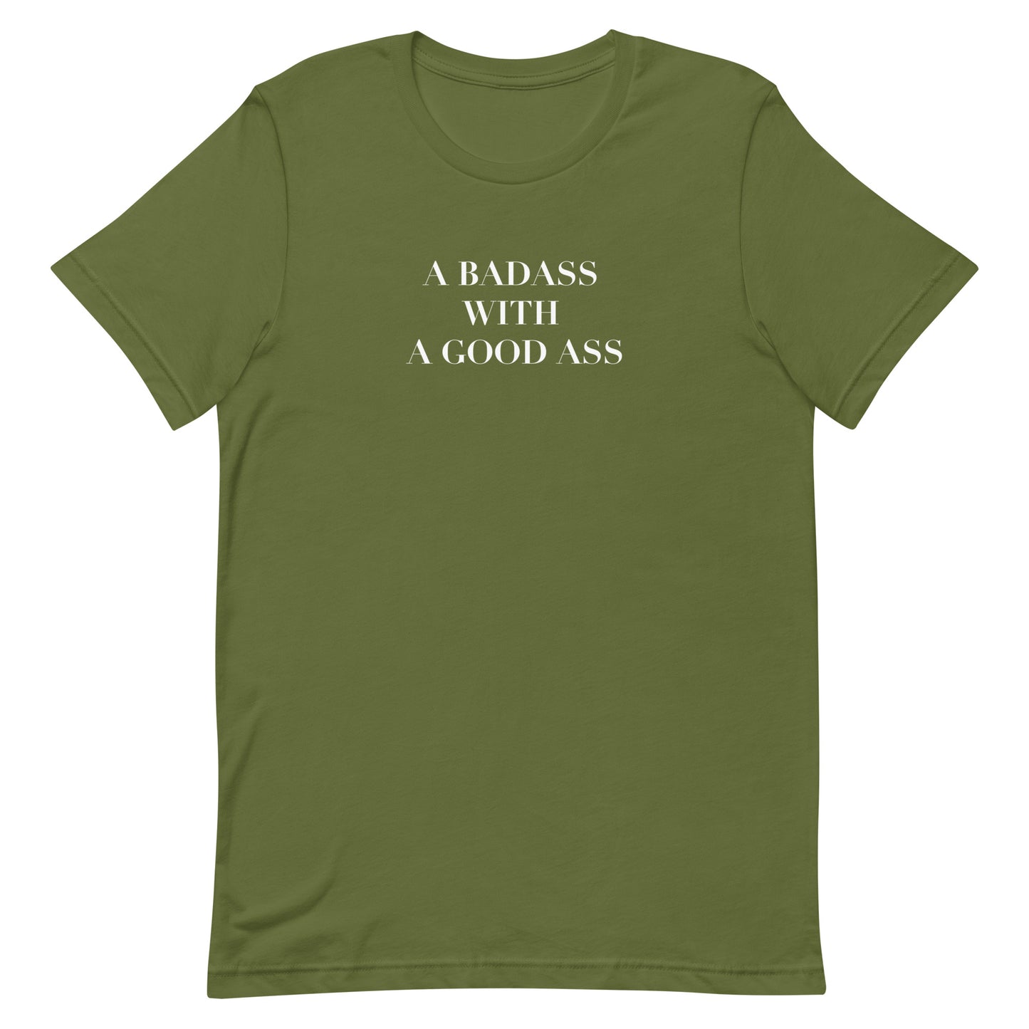 A Badass with a Good Ass Unisex T-shirt